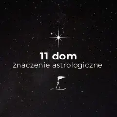 Gwiazdy na nocnym niebie otaczają napis "11 dom znaczenie astrologiczne". Symbol kompasu i dłoni sugeruje odkrywanie tajemnic wszechświata.