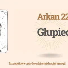 Karta Głupiec (Arkan 22) i serce. Poznaj znaczenie liczb w matrycy losu.