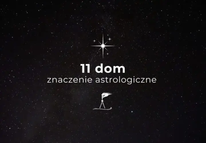 Gwiazdy na nocnym niebie otaczają napis "11 dom znaczenie astrologiczne". Symbol kompasu i dłoni sugeruje odkrywanie tajemnic wszechświata.
