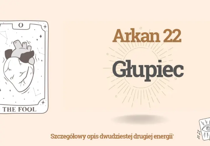 Karta Głupiec (Arkan 22) i serce. Poznaj znaczenie liczb w matrycy losu.