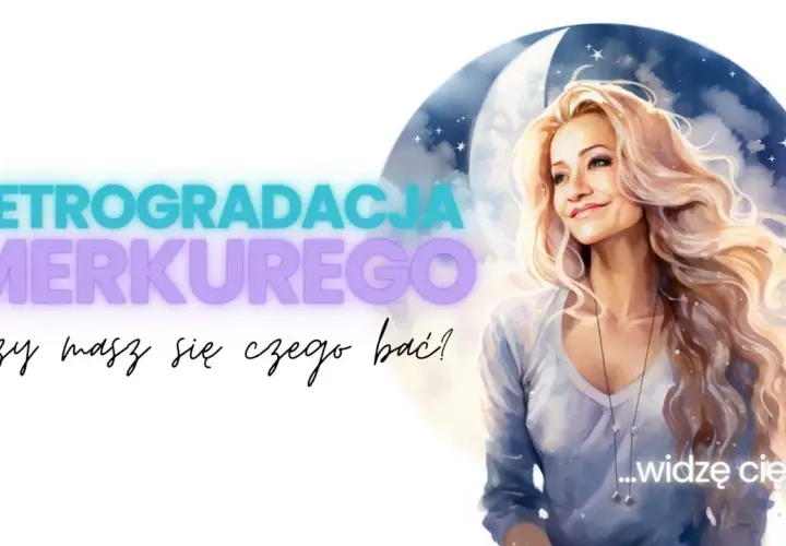 Kobieta patrzy w niebo, gdzie widnieje napis "Retrogradacja Merkurego". Czy masz się czego bać?