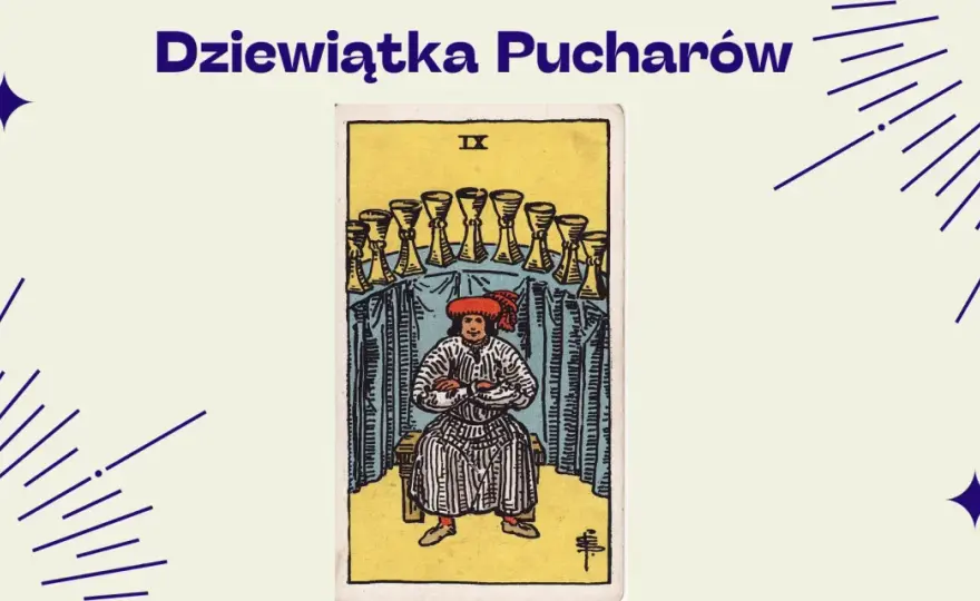 Dziewiątka Kielichów w tarocie - co oznacza ta karta?