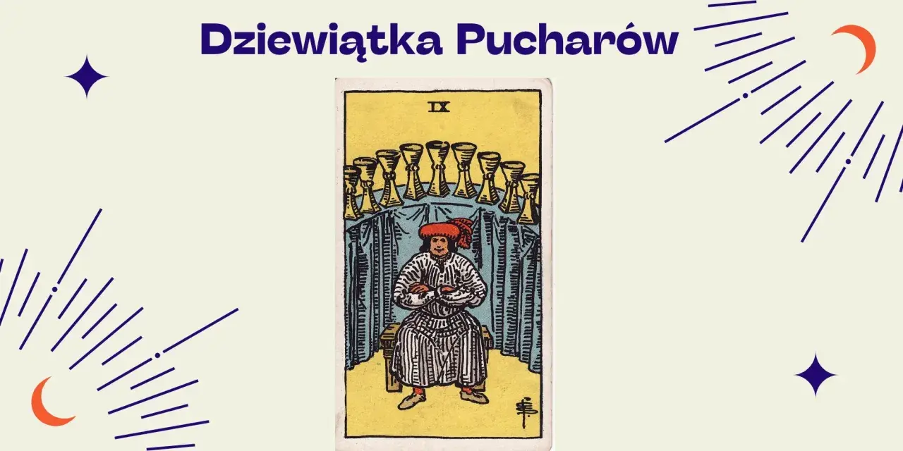 Dziewiątka Pucharów: mężczyzna w stroju siedzi przed dziewięcioma kielichami, symbolizując spełnienie życzeń i zadowolenie.